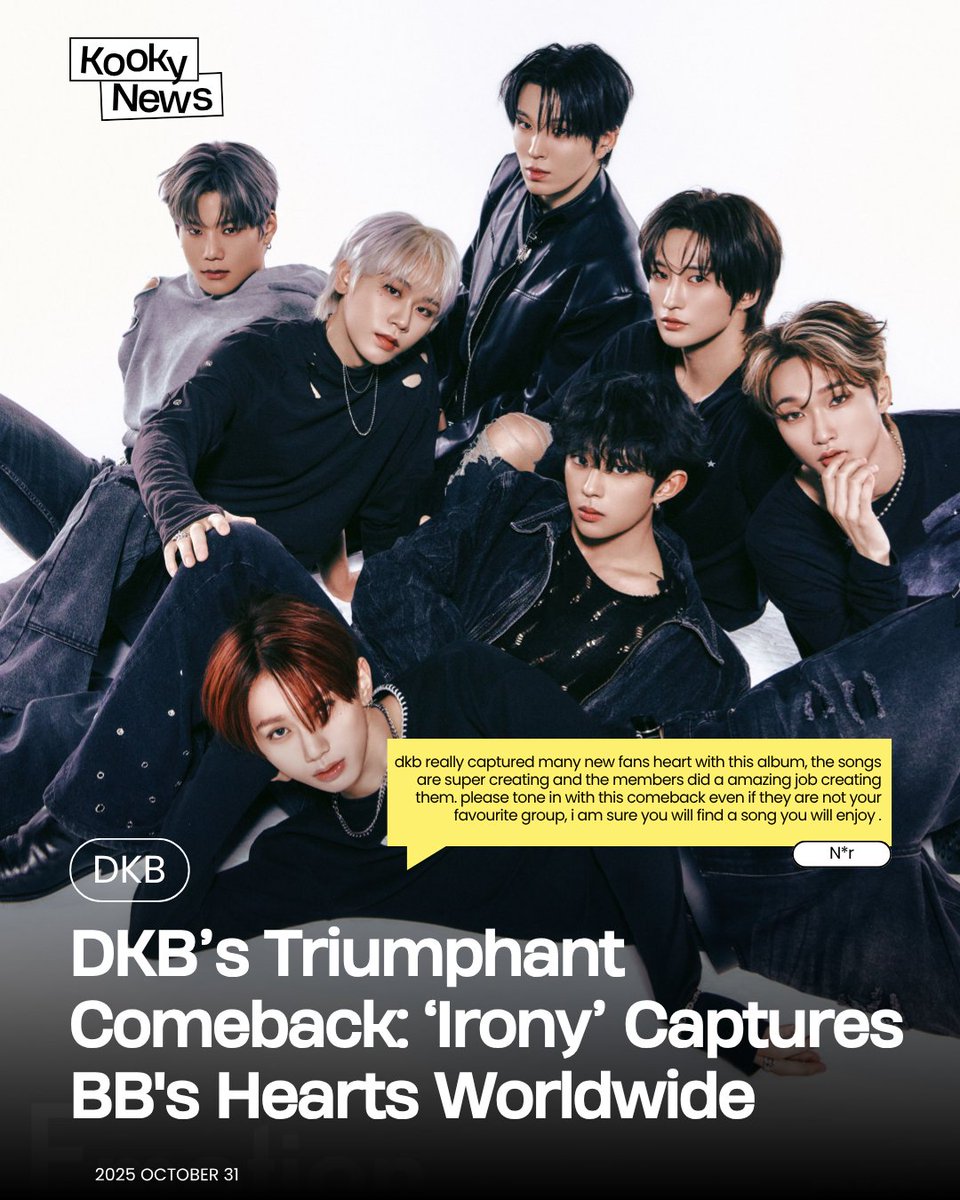 📢 Kooky News – October Week 4
🔗kookylinkpage.kooky.io/content/reward…

This week’s hottest K-POP topic — revealed!

🥇 #1 Hot Topic — #DKB #다크비

🎤 DKB’s Triumphant Comeback: ‘Irony’ Captures BB's Hearts Worldwide

DKB has made a powerful return with their new album.
The title track