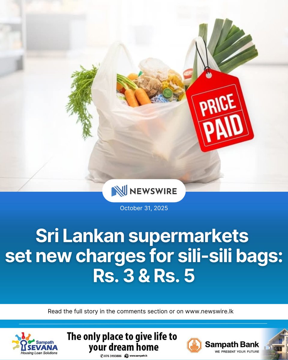 🛍️ Sri Lanka Supermarkets to charge for plastic bags from Nov 1

Medium handle bag – Rs. 3/-
Large handle bag – Rs. 5/-

As per Gazette No. 2456/41, all major supermarket chains — will begin charging for single-use “sili-sili” bags from November 1.

♻️ Bring your reusable bags —