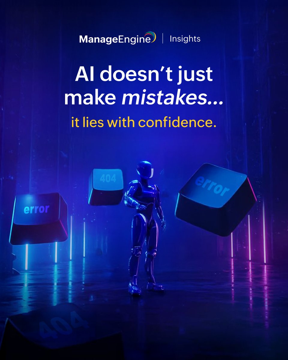 manageengine's tweet image. The scariest thing about AI? It’s confidently wrong. Here’s how to spot the lie before it impacts your work → zurl.co/ubW5a