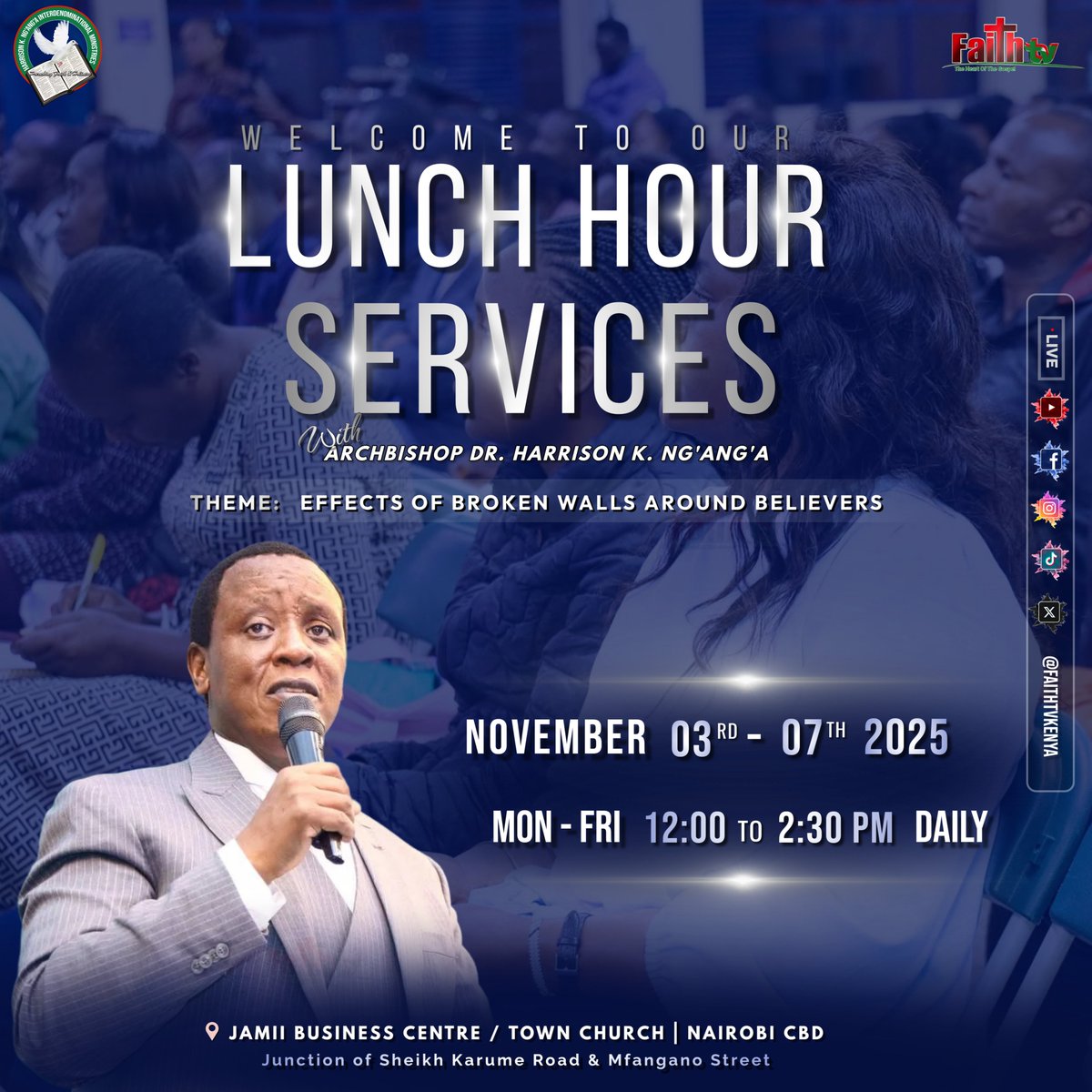 FaithTvKenya's tweet photo. Archbishop Dr and Mrs Harrison K. Ngโangโa, together with HK Ministries, warmly invite you to our upcoming Lunch Hour Services.
Starting Monday, 3rd to Friday, 7th November 2025, from 12:00 p.m. to 2:30 p.m. daily, at Jamii Business Centre.
#LunchHourServices #BrokenWalls https://t.co/AkLYBZqeUj