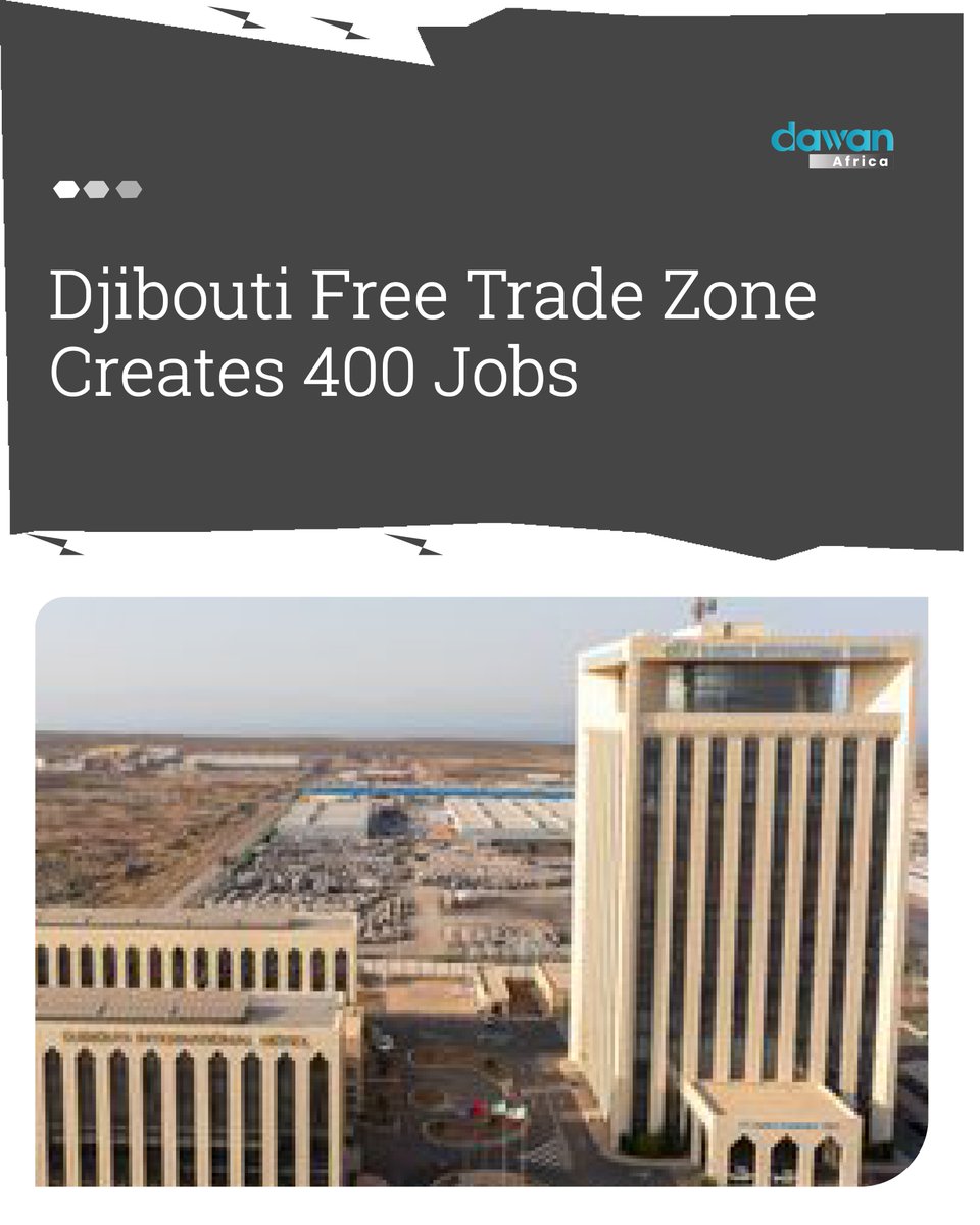 #Djibouti Free Trade Zone Creates 400 Jobs .
 
Read more : shorturl.at/X70fn