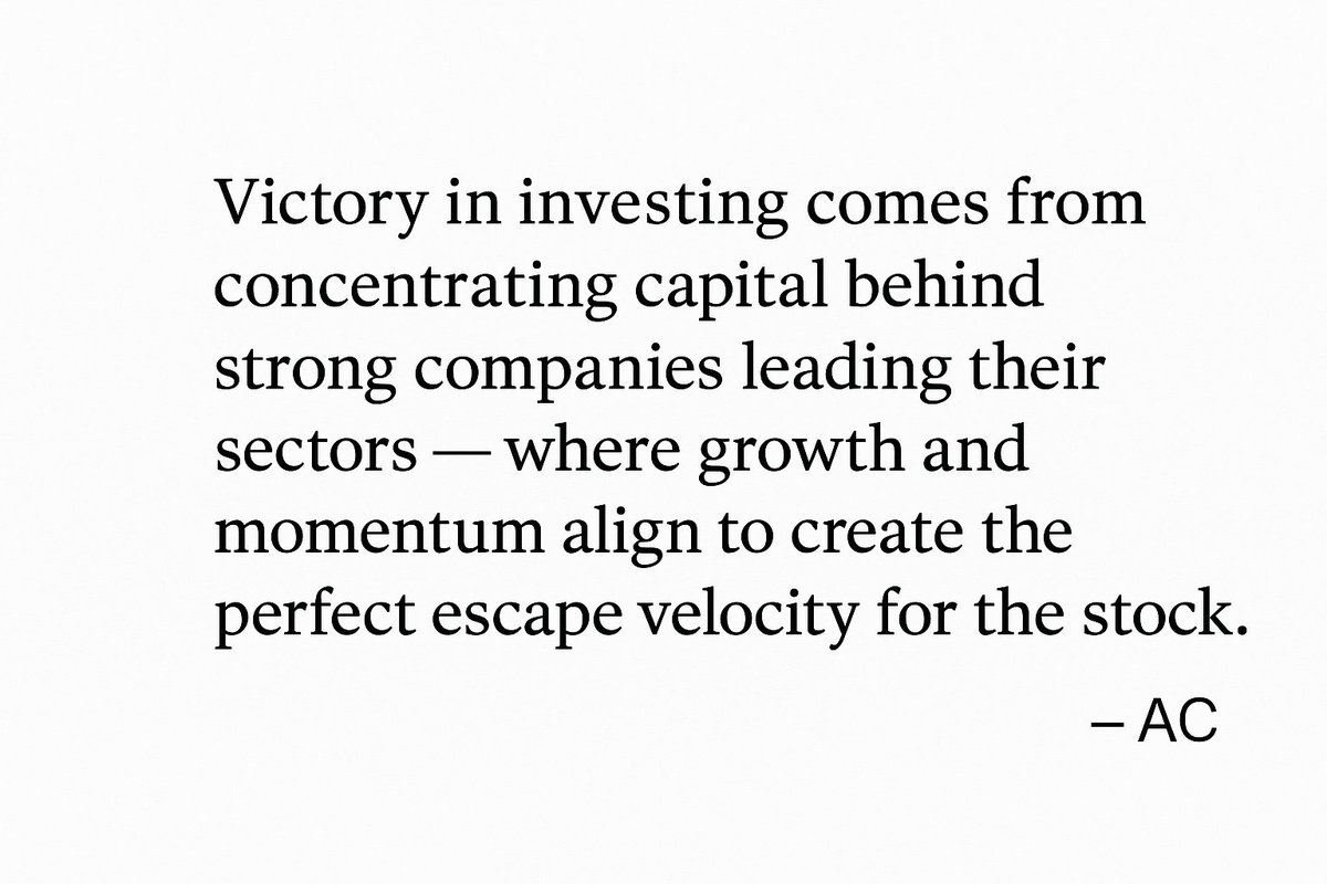 itzarjun's tweet image. “Victory in investing comes from concentrating capital behind strong companies leading their sectors — where growth and momentum align to create the perfect escape velocity for the stock.” -AC #mylearningsfromthemarket