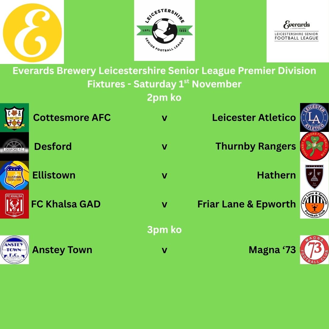 official LSL (@officiallsl1) on Twitter photo CFA Senior Cup and Premier Division Fixtures - Saturday 1st November
<a href="/RangersSeniors/">Highfield Rangers FC Seniors</a> <a href="/_STFC/">Sileby Town FC</a> <a href="/Cottesmoreafc/">Cottesmore AFC</a> <a href="/LeicAtleticofc/">Leicester Atletico Fcπ΄βͺ</a> <a href="/DesfordFC/">Desford Football Club</a> <a href="/ThurnbyRangers2/">Thurnby Rangers</a> <a href="/EllistownFC/">Ellistown FC</a> <a href="/HathernFC/">Hathern FC</a> <a href="/FCKhalsa/">FC Khalsa GAD</a> <a href="/thelanefc/">FriarLane&Epworth FC</a> <a href="/AnsteyTownFC/">Anstey Town FC (C)</a> <a href="/Magna73FC/">Magna 73 FC</a> CFA Senior Cup and Premier Division Fixtures - Saturday 1st November
<a href="/RangersSeniors/">Highfield Rangers FC Seniors</a> <a href="/_STFC/">Sileby Town FC</a> <a href="/Cottesmoreafc/">Cottesmore AFC</a> <a href="/LeicAtleticofc/">Leicester Atletico Fcπ΄βͺ</a> <a href="/DesfordFC/">Desford Football Club</a> <a href="/ThurnbyRangers2/">Thurnby Rangers</a> <a href="/EllistownFC/">Ellistown FC</a> <a href="/HathernFC/">Hathern FC</a> <a href="/FCKhalsa/">FC Khalsa GAD</a> <a href="/thelanefc/">FriarLane&Epworth FC</a> <a href="/AnsteyTownFC/">Anstey Town FC (C)</a> <a href="/Magna73FC/">Magna 73 FC</a>