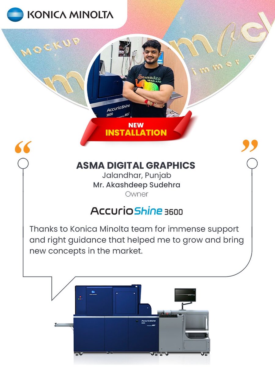 Another successful installation, powering possibilities! Asma Digital Graphics, Jalandhar, enhances its print capabilities with the new AccurioShine 3600. Designed to deliver premium print embellishments with precision, flexibility, and brilliance, this innovation is set to