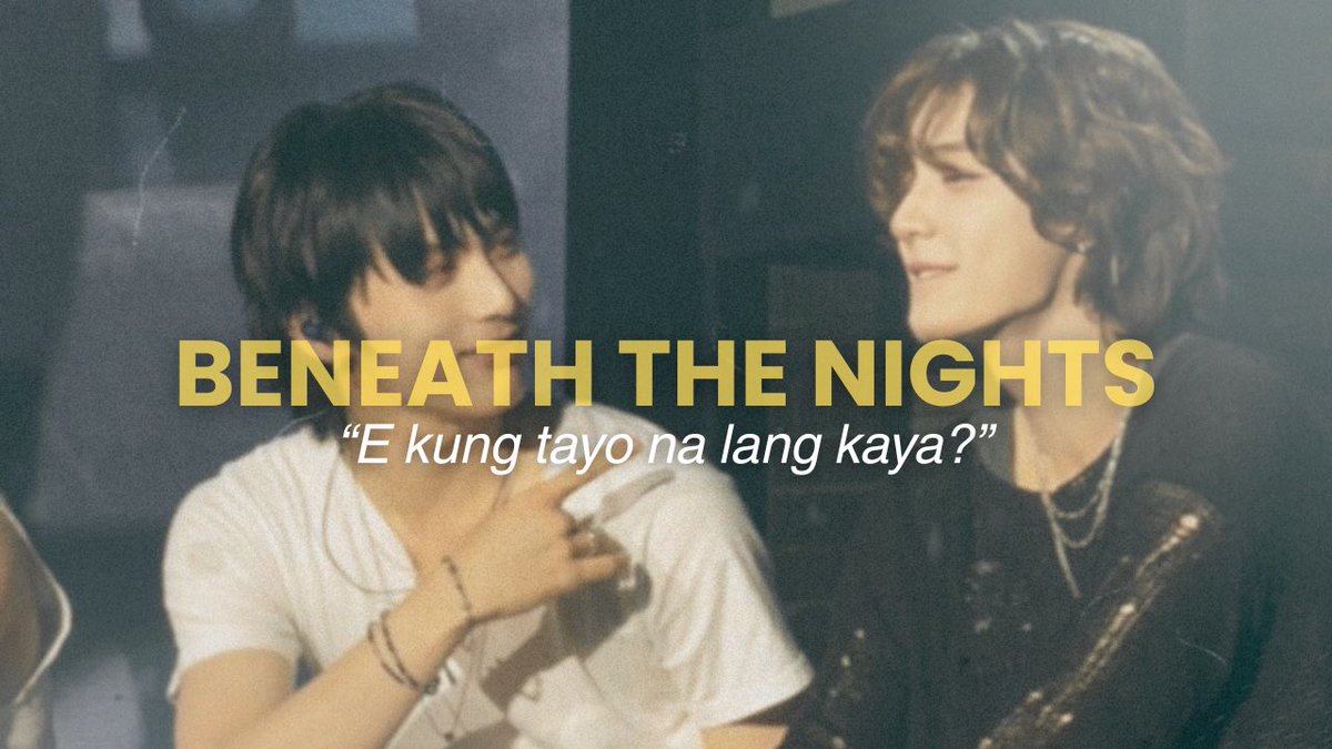 scribbnd's tweet image. beneath the nights. 
– #taeshan / #gongfourz filo au 

may malisya ba kung nag fake-date kayo ng childhood tropa mo? para kina ara (ts) at mav (lh), wala naman daw – basta ayun ang sabi nila.