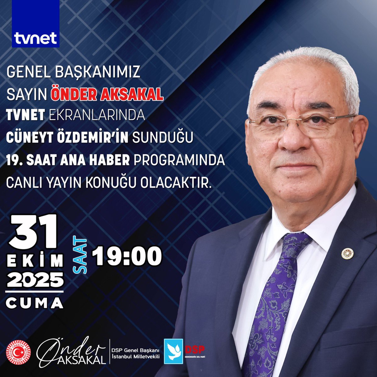Genel Başkanımız Sayın Önder Aksakal; Bugün saat 19:00’da TVNET ekranlarında yayınlanacak olan “19.SAAT ANA HABER“ programında Cüneyt Özdemir’in canlı yayın konuğu olacaktır.

🗓 31 Ekim 2025 (Bugün)
⏱ 19:00
📺 TVNET | 19.SAAT ANA HABER