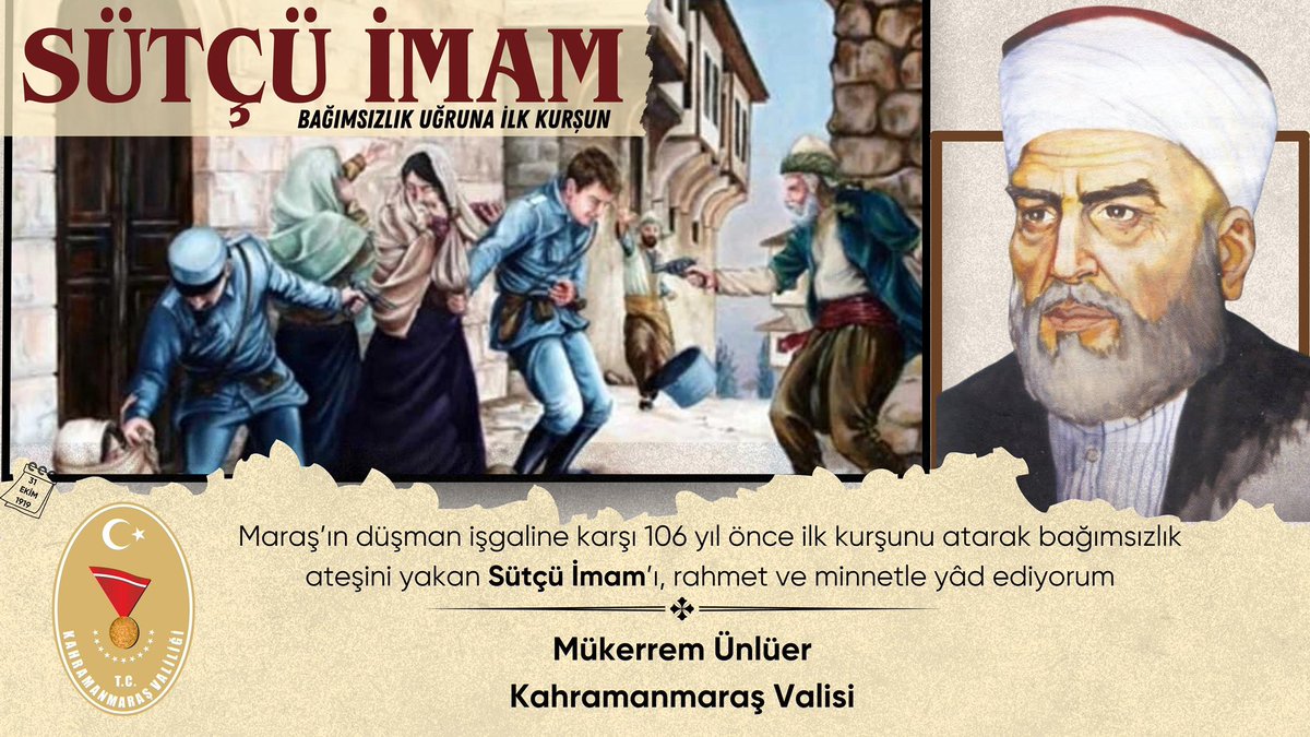SÜTÇÜ İMAM — Bağımsızlık Uğruna Atılan İlk Kurşun 

106 yıl önce, Kahramanmaraş’ta düşman işgaline karşı bağımsızlık ateşini yakan o ilk kurşun, bir milletin yeniden doğuşunun simgesi oldu.

Vatanı için korkusuzca ayağa kalkan, yüreğiyle destan yazan Sütçü İmam’ı rahmet, minnet