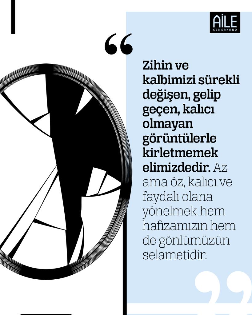"Zihin ve kalbimizi sürekli değişen, gelip geçen, kalıcı olmayan görüntülerle kirletmemek elimizdedir. Az ama öz, kalıcı ve faydalı olana yönelmek hem hafızamızın hem de gönlümüzün selametidir."

Semerkand Aile, Ekim 2025

#semerkandaile #ailedergi #semerkand #dergimveben
