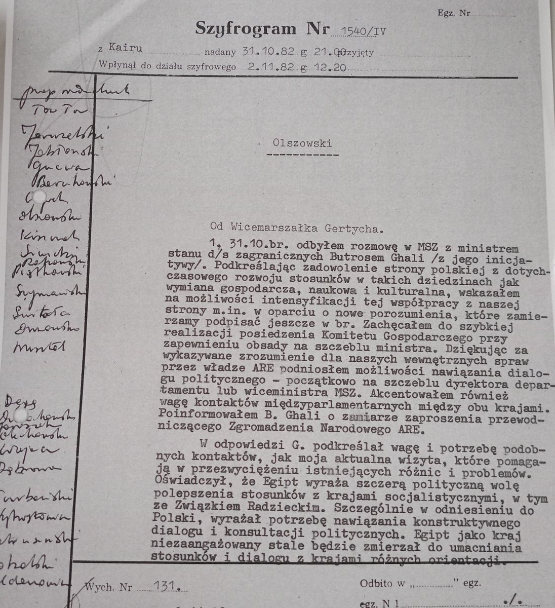 "...Egipt wyraża szczerą polityczną wolę polepszenia stosunków z krajami socjalistycznymi [...]. Szczególnie w odniesieniu do Polski wyrażał potrzebę nawiązania konstruktywnego dialogu i konsultacji politycznych."

31 X '82 - szyfrogram ambasadora w Kairze

#PDD 1982 niebawem!