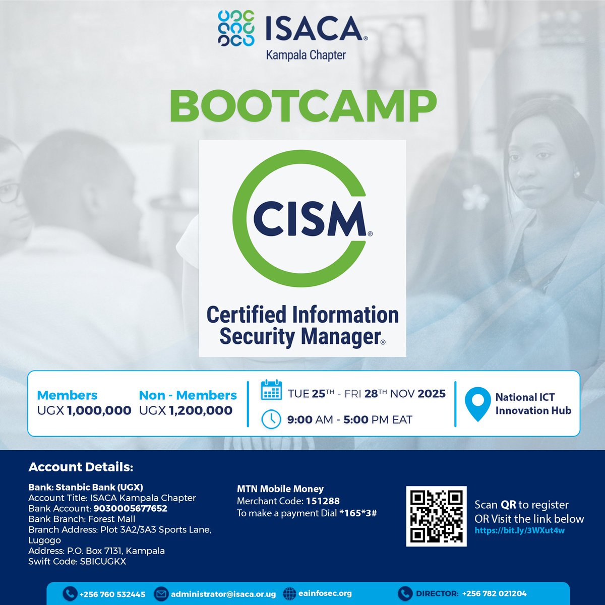 ISACAKampala's tweet image. 📊 Turn risk into decisions that move the needle.

📅 Tue–Fri, Nov 25–28, 2025
🕘 9:00 AM–5:00 PM EAT
📍 National ICT Innovation Hub

💵 Members: UGX 1,000,000 • Non-Members: UGX 1,200,000

👉 Book your seat today

#ISACAKampala #CISM #SecurityManagement #Urgent #FinalSeats