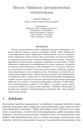 thlbr's tweet photo. Tänään on kulunut täsmälleen 17 vuotta historiallisesta hetkestä.

#Bitcoin:in taustalla olevat tekniset ajatukset eivät olleet uusia. Kryptografia, työntodiste, digitaaliset allekirjoitukset ja hajautetut konsensusmekanismit olivat olleet olemassa jo kauan ennen Satoshia. Satoshin suurin panos oli järjestellä aiempien sukupolvien löydökset täydelliseen, itseään ylläpitävään tasapainoon.

Ennen Satoshia monet olivat yrittäneet ratkaista digitaalisen rahan ongelman, mutta ne kaikki hajosivat (viimeistään) keskitettyyn rakenteeseen. Satoshi lähestyi asiaa toisesta näkökulmasta eli miten luoda itseään ylläpitävä verkko, jossa rehellisyys on rationaalinen valinta.

Satoshi ei siis keksinyt varsinaisesti mitään uutta, vaan yhdisti kaksi osaratkaisua isommaksi kokonaisuudeksi. Ensinnäkin hän omaksui ajatuksen absoluuttisesta niukkuudesta, joka toteutetaan vaikeusasteen säädöillä ja puoliintumissykleillä. Kiertoon vapautuvan ja kierrossa olevan bitcoinin määrä on tiedossa, ja Cantillon-vaikutus poistettu (koska keskusta, joka saisi bitcoinia ennen muita, ei ole).
 
Toinen iso havainto oli hyödyntää kryptografisia takeita, ts. jokainen lohko aikaleimataan (bitcoin on hajautettu kello), linkitetään tiivisteen avulla ketjuun ja vahvistetaan työntodisteella. Ristiriidat ratkaistaan kylmästi protokollan ehdoilla eli tässä tapauksessa pisintä ketjua seuraten.

Tulos on täydellinen symbioosi, jossa ei ole tarvetta keskitetylle toimijalle.

Hyviä lukuhetkiä!