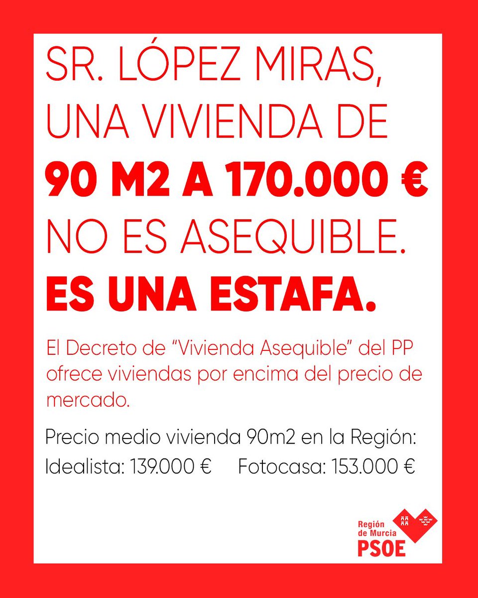 🏠💰 El decreto ley de vivienda de López Miras fomenta la especulación y sube los precios.

🤬 Vender como “asequibles” viviendas por encima del precio de mercado es una ESTAFA.