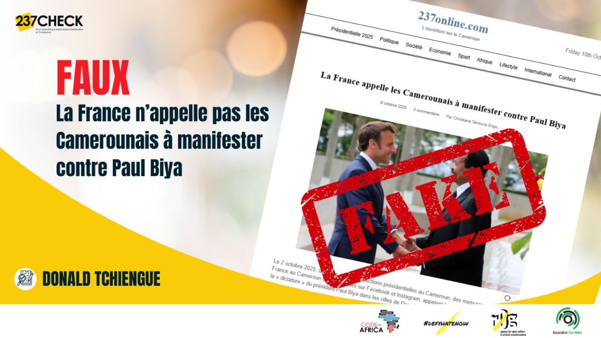 237check's tweet image. #Factchecking

Un article viral affirme que l&apos;Ambassade de France au Cameroun appelle à manifester contre la &quot;dictature&quot; de Paul Biya.

Après vérification, cette info est fausse et ne provient pas de l’Ambassade de France.

Lisez l&apos;article 👉shorturl.at/g69yL

#defyhatenow