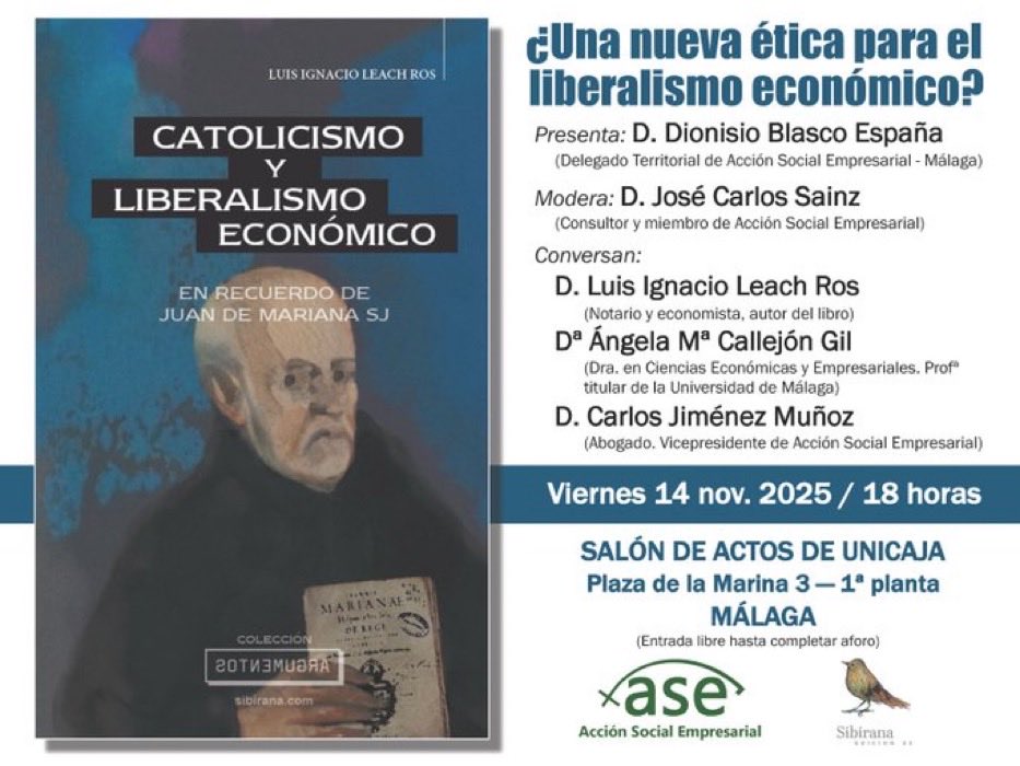 Nuestro amigo Luis Leach conversará el próximo 14 de noviembre en Málaga sobre “Catolicismo y liberalismo económico”. <a href="/sibirana/">Sibirana Ediciones</a> <a href="/somosase/">Acción Social Empresarial-ASE</a>