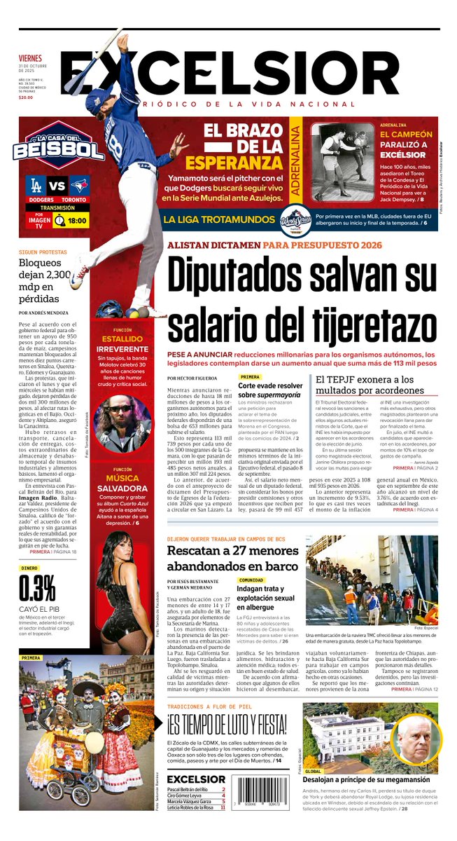 Te compartimos la portada del 31 de octubre en #Excélsior
- Diputados salvan su salario de tijerazo.
- Bloqueos dejan 2,300 mdp en pérdidas.
- ¡Es tiempo de luto y fiesta!
👉bit.ly/2Pog7ro