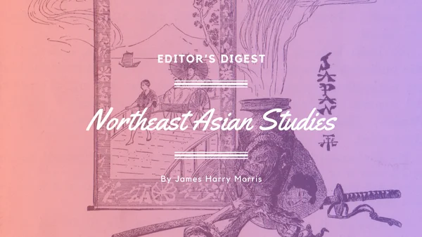 DigiOrientalist's tweet photo. The first Editor's Digest of the 25/26 year is out now! 📚

Editor for Northeast Asian Studies @JHMorris89 introduces some of the contributions he has particularly enjoyed over the past year.

🔗 https://t.co/2MglDaeDtj 

#koreanstudies #japanesestudies #digitalhumanities https://t.co/tgznZf0kiw