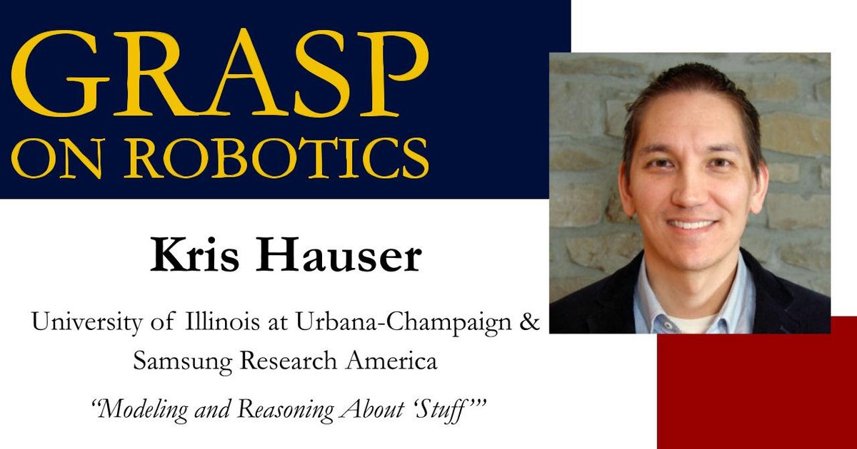 GRASPlab's tweet image. STARTING SOON! GRASP on Robotics featuring Dr. Kris Hauser who will be presenting &quot;Modeling and Reasoning About ‘Stuff&quot; from 10:30AM - 11:45AM.
For more info:
grasp.upenn.edu/events/fall-20…

#GRASP #GRASPLab #GRASPonRobotics #GRASPSeminar