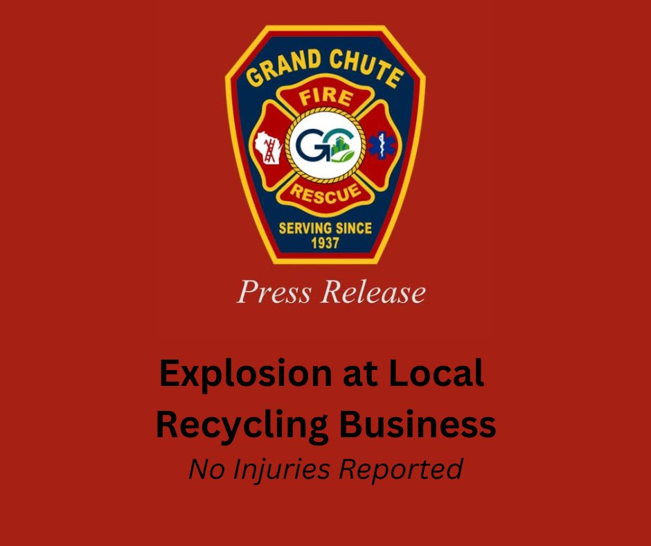 GrandChuteFire's tweet photo. Explosion at Local Recycling Business: No Injuries Reported. See photo for full release. https://t.co/nrTaUQCLJW