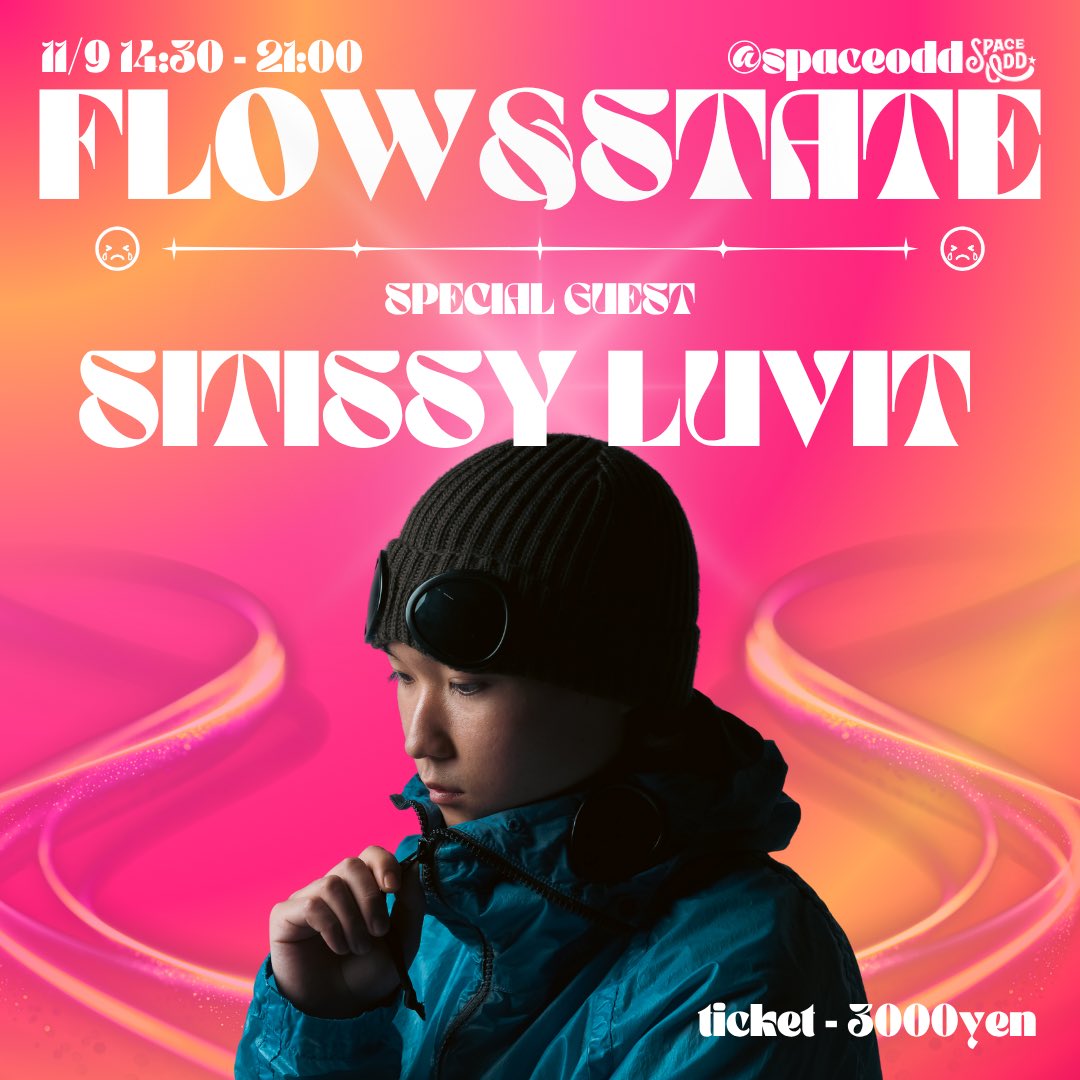 flowstate2025's tweet image. Next_lv presents
FLOW STATE vol.1
2025.11.09 (sun) at Spaceodd
Open 14:30 / Start 15:00
Ticket ¥3,000 (+1D)

-Special Guest-
Sitissy luvit

当日は渋谷SPACE ODDにて、
新たな“FLOW”を体感せよ。

⬇️前売はコチラから⬇️
tiget.net/events/436676

#FLOWSTATE #Next_lv #フロステ