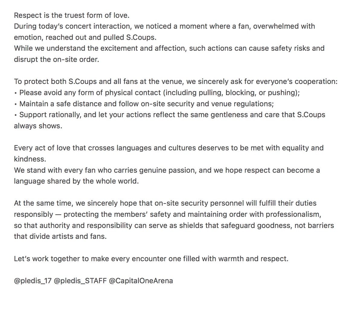 Respect is the truest form of love.
Let’s work together to make every encounter one filled with warmth and respect.
<a href="/pledis_17/">세븐틴(SEVENTEEN)</a> @pledis_STAFF <a href="/CapitalOneArena/">Capital One Arena</a>