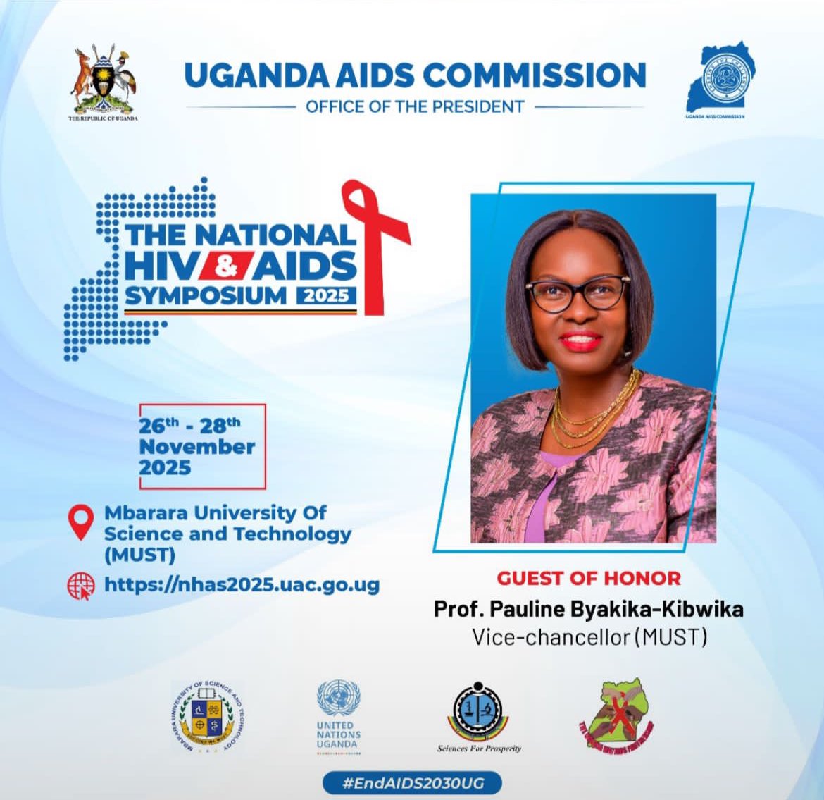 Vice Chancellor at Mbarara University of Science and Technology, Professor Pauline Byakika-Kibwika will be the Guest of Honor at the National HIV and AIDS Symposium 2025.

Save the dates 26th-28th November so that you do not miss out. 
Entrance is FREE!

#EndAIDS2030Ug
