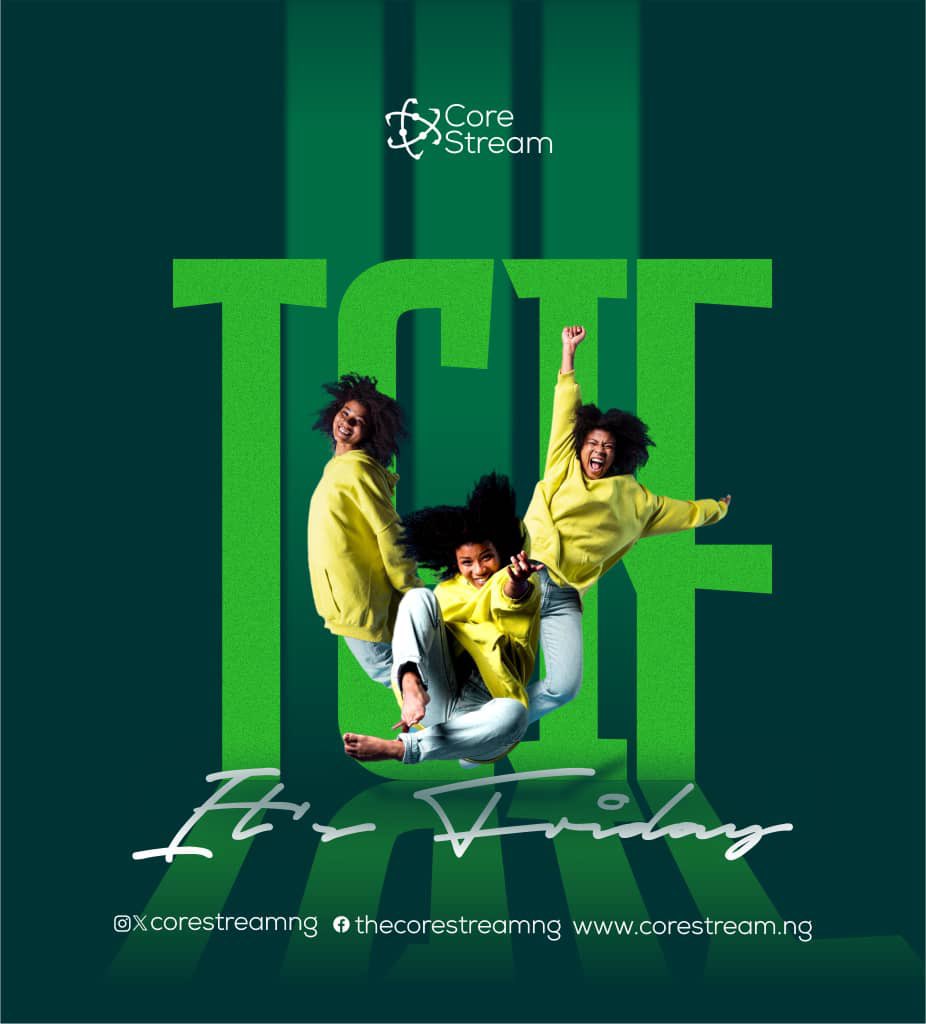 corestreamng's tweet image. Hey Corestreamers 👋

🥂 to all of us for making it through another week. 

Enjoy your weekend.