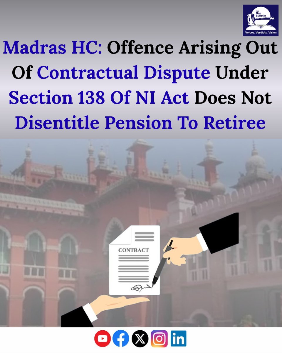 thebarbulletin's tweet image. Madras HC: Offence Arising Out Of Contractual Dispute Under Section 138 Of NI Act Does Not Disentitle Pension To Retiree

Read More Here- thebarbulletin.com/madras-hc-pens…

#MadrasHighCourt #ChequeBounceCase #ContractualDispute #MoralTurpitude #NegotiableInstrumentsAct #PensionRights