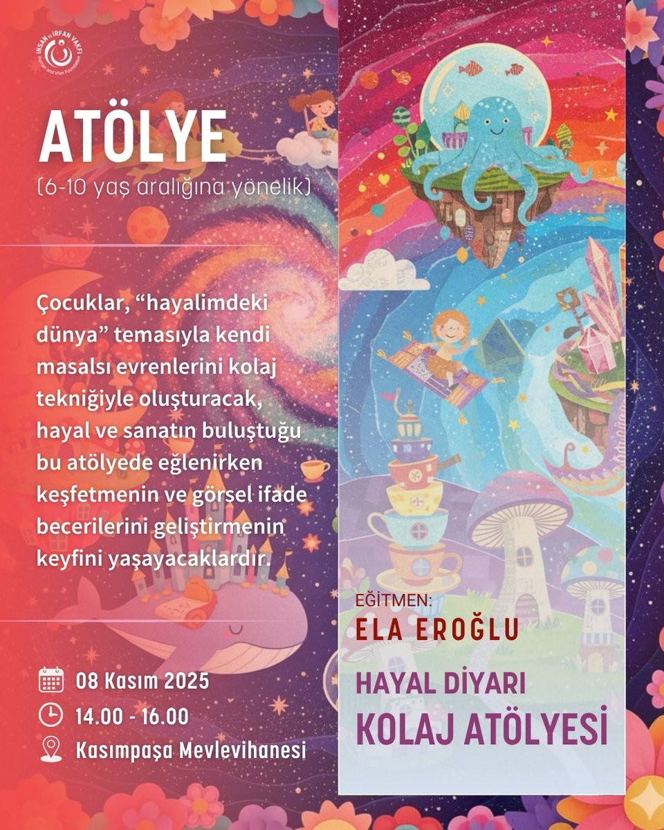 🎨 Hayal Diyarı – Çocuk Kolaj Atölyesi Başlıyor 💫

Hayal gücünün sınırsız dünyasına adım atmaya hazır mısınız?

Ela Eroğlu rehberliğinde düzenleyeceğimiz Hayal Diyarı – Çocuk Kolaj Atölyesi, 6–10 yaş arası minik sanatçıları “hayalimdeki dünya” temasıyla kendi masalsı dünyalarını