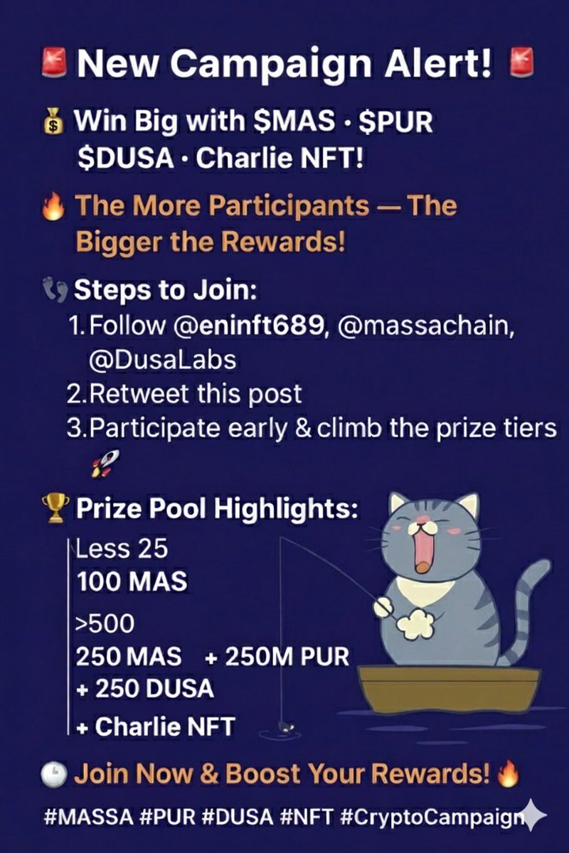 eninft689's tweet photo. 🚨 New Campaign Alert! - Week 03🚨
Rewards are waiting for early supporters! 💥
Get a chance to win $MAS, $PUR, $DUSA, and even a Charlie NFT! 👇

🔥 How to Join:
1️⃣ Follow 👉@eninft689 @massachain @DusaLabs @PurrfectUniV
2️⃣ Retweet this tweet 🔁
3️⃣ Fill the form 👉 📝https://t.co/UNqcerbtrJ

💰 Prize Pool:
< 25 participants → 🏆 100 $MAS (1 winner)
25 participants → 🏆 250 $MAS (1 winner)
50 participants → 🏆 250 $MAS + 250M $PUR (2 winners)

🎁 And it keeps growing!
100 participants → 🏆
250 $MAS + 250M $PUR + 250 $DUSA (3 winners)
500 participants → 🏆
250 $MAS + 250M $PUR + 250 $DUSA + 1 Charlie NFT (4 winners)

🔥 The more participants, the bigger the rewards!
Don’t wait — follow, retweet, and invite your friends!
Let’s make this campaign MASSIVE! 💪

📅 Ends: 05-Nov-2025 00:00 UTC

#MASSA #PUR #DUSA #NFT