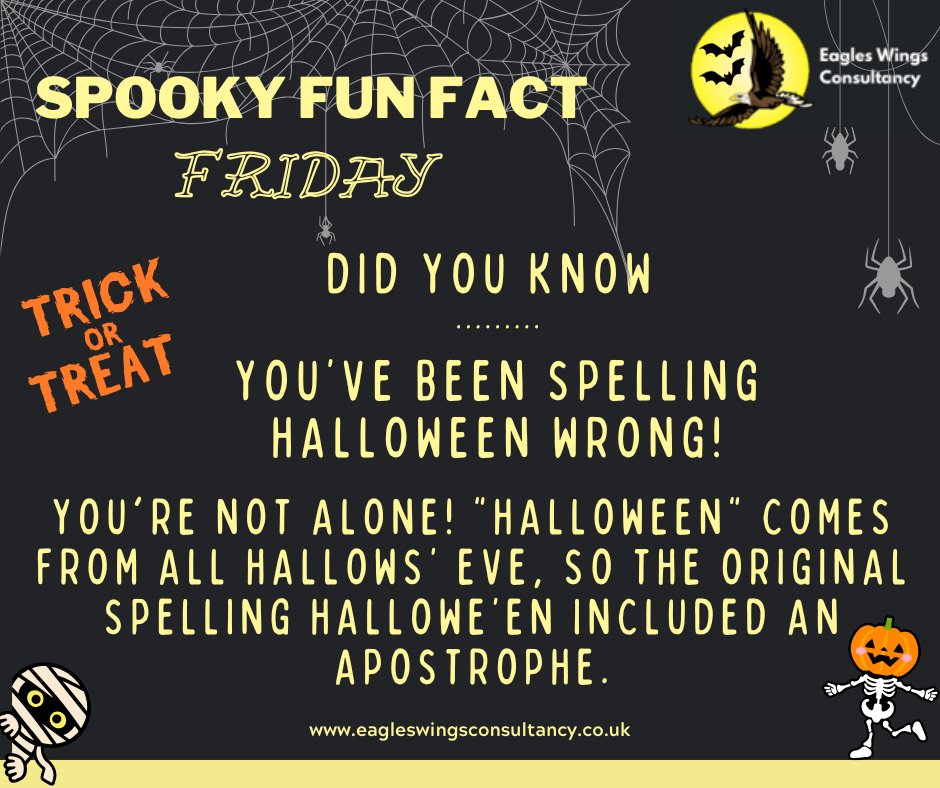 EWConsultancy's tweet image. #FunFactFriday #Halloween #SpeltWrong #DidYouKnow #TrickOrTreat

#EaglesWingsConsultancy eagleswingsconsultancy.co.uk X – @EWConsultancy #Instagram - @eagles_wings_consultancy