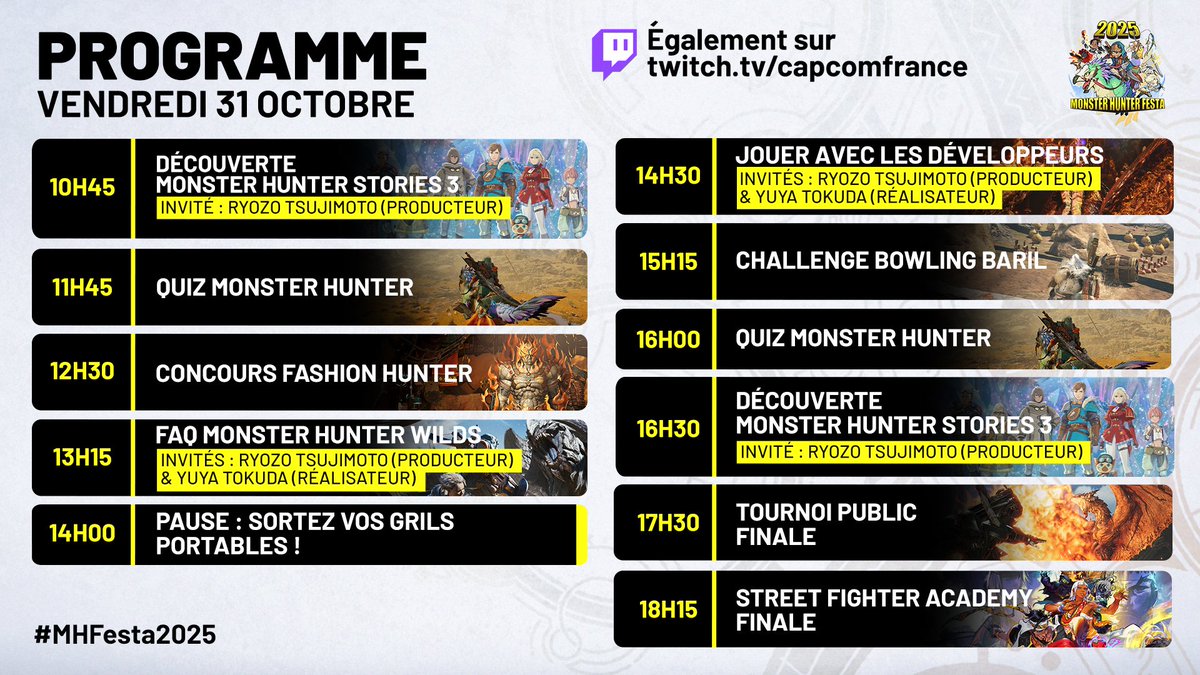 Voici le programme de ce deuxième jour de #MHFesta2025 à la <a href="/ParisGamesWeek/">Paris Games Week</a> sur le stand #CapcomPGW25 ⬇️
 
⭐️ avec Ryozo Tsujimoto (Producteur de la série) Monster Hunter et Yuya Tokuda   (Réalisateur de Monster Hunter Wilds)
 
Retrouvez-nous sur place ou sur Youtube/Twitch :
🔴