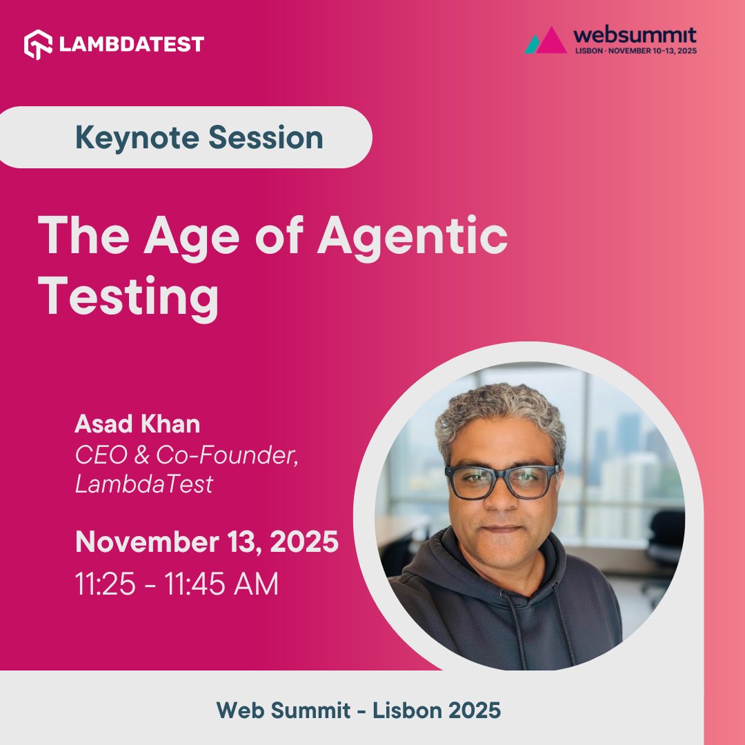lambdatesting's tweet image. Get ready to hear @asad0801, Co-founder &amp;amp; CEO, LambdaTest, as a keynote speaker at #WebSummit Lisbon - 2025, where he maps the future of #QualityEngineering with #AIAgents.

Asad will show how agentic systems shift #QA from reactive checks to a proactive, self-learning…