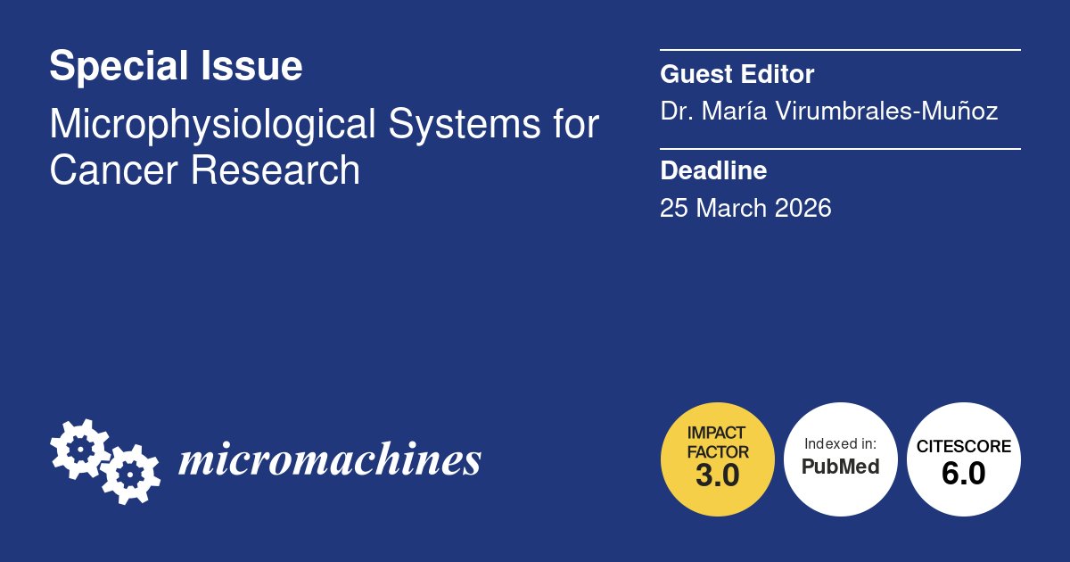 micromach_mdpi's tweet image. 📰 Welcome to contribute to this Special Issue: &quot;#Microphysiological Systems for Cancer Research&quot;.
👉 More information: mdpi.com/journal/microm…
🖊️ Special Issue Editor: Dr. @VirumbralesMM 
⌛ Deadline: 25 March 2026

#SpecialIssue #OpenAccess #MPS #Microfluidics #OrganOnChip