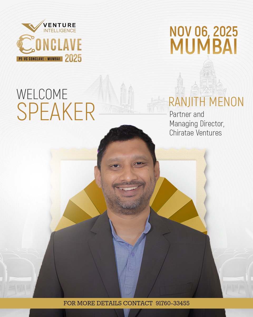 Speaker Update: Ranjith Menon from <a href="/ChirataeVC/">Chiratae Ventures</a>   will speak at Venture Intelligence PE -VC Conclave Mumbai on November 6th, 2025

For sponsorship contact ashok@ventureintelligence.com/+91 9176033455 or to register click lnkd.in/dC7dpTXR.