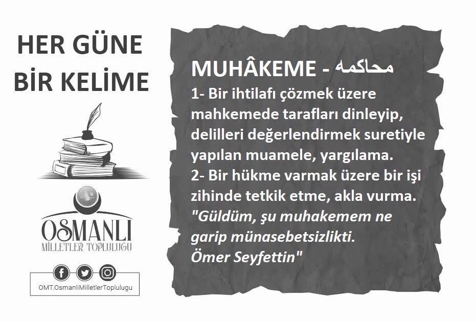 HER GÜNE BİR KELİME - MUHÂKEME
#DilineSahipÇık
#HerGüneBirKelime
#OsmanlıMilletlerTopluluğu