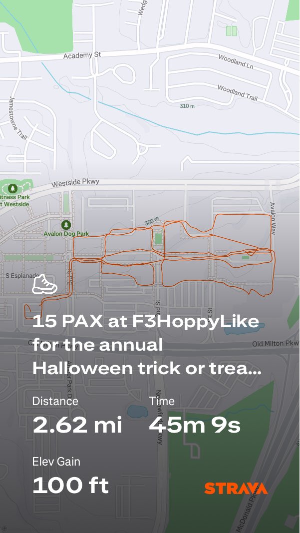 15 PAX at F3HoppyLike for the annual Halloween trick or treat run with 5 2.0s <a href="/F3Alpha/">F3 Alpha</a>

strava.app.link/zKH4t8IBUXb