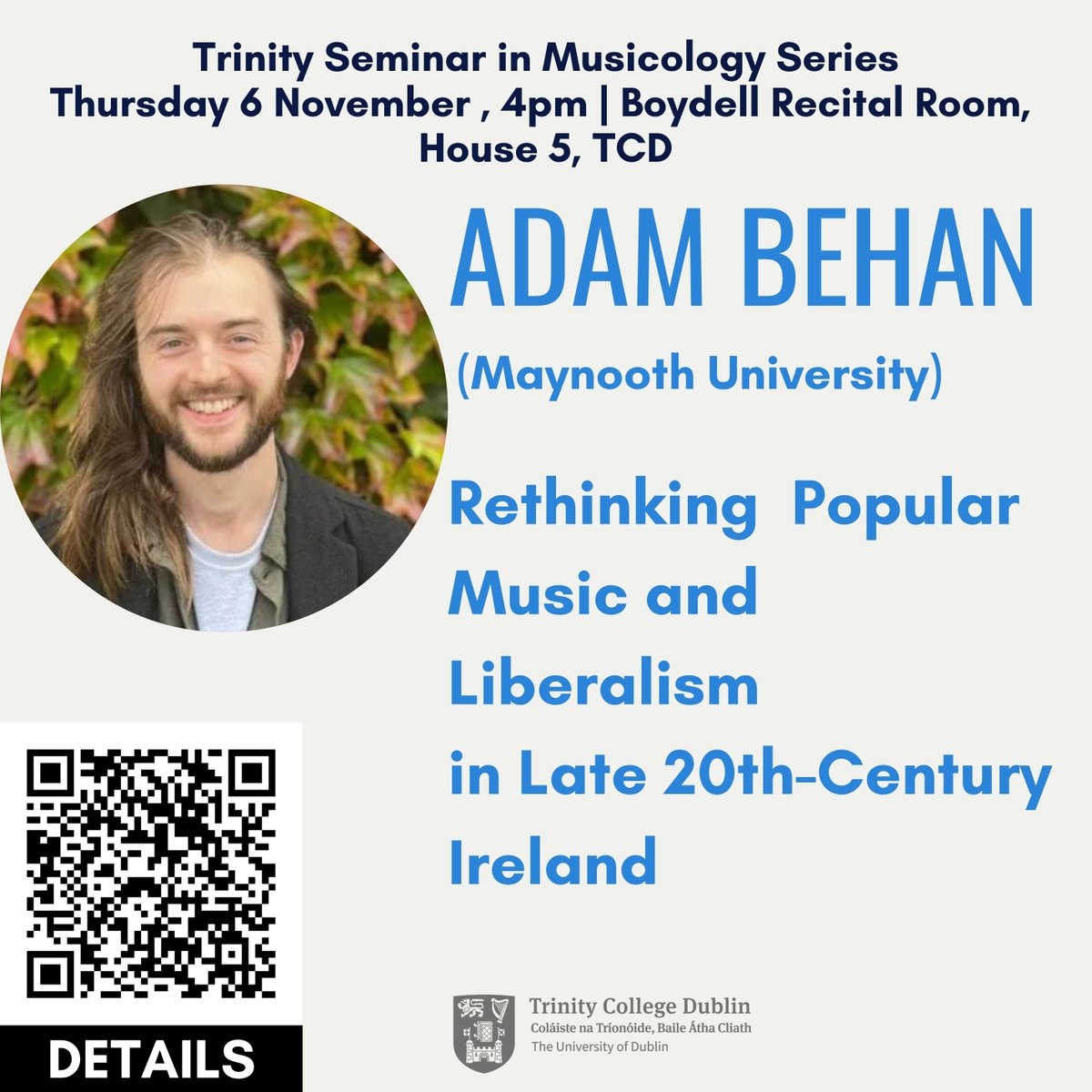 nicoleegrimes's tweet image. The next in the Trinity Seminar in Musicology Series: Dr Adam Behan (Maynooth University) on &quot;Rethinking Popular Music and Liberalism in Late Twentieth-Century Ireland.” 4pm Thurs 6 Nov at the Boydell Recital Room, House 5, TCD. Free &amp;amp; open to the public. Come join us!