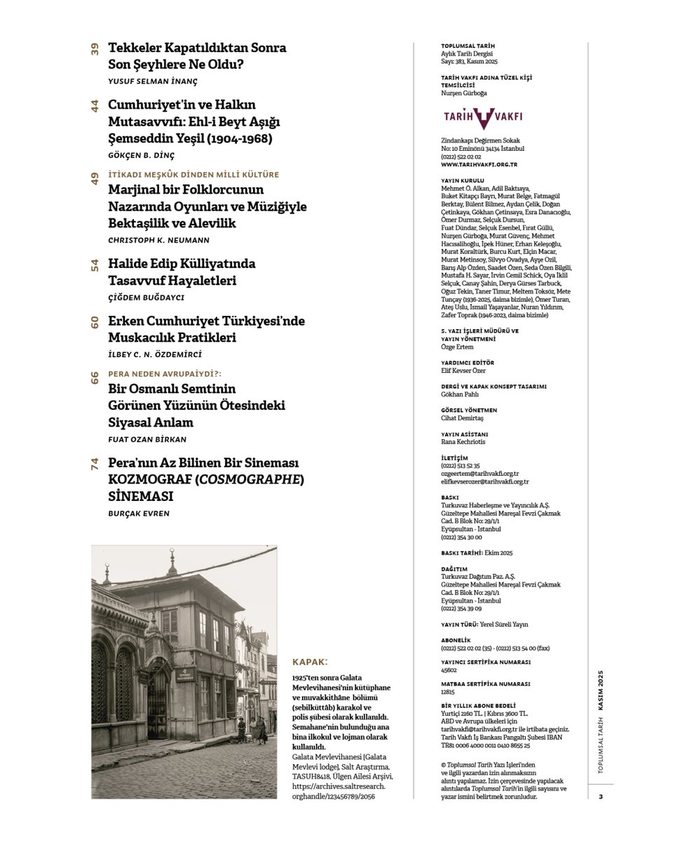 Toplumsal Tarih'in 383. sayısı çıktı!

Gökçen B. Dinç ve M. Brett Wilson editörlüğündeki Kasım sayımızın dosya konusu, 30 Kasım 1925’de TBMM’nin çıkardığı 677 sayılı “tekke ve zaviyelerle türbelerin seddine ve türbedarlıklar ile birtakım unvanların men ve ilgası”na dair kanun.