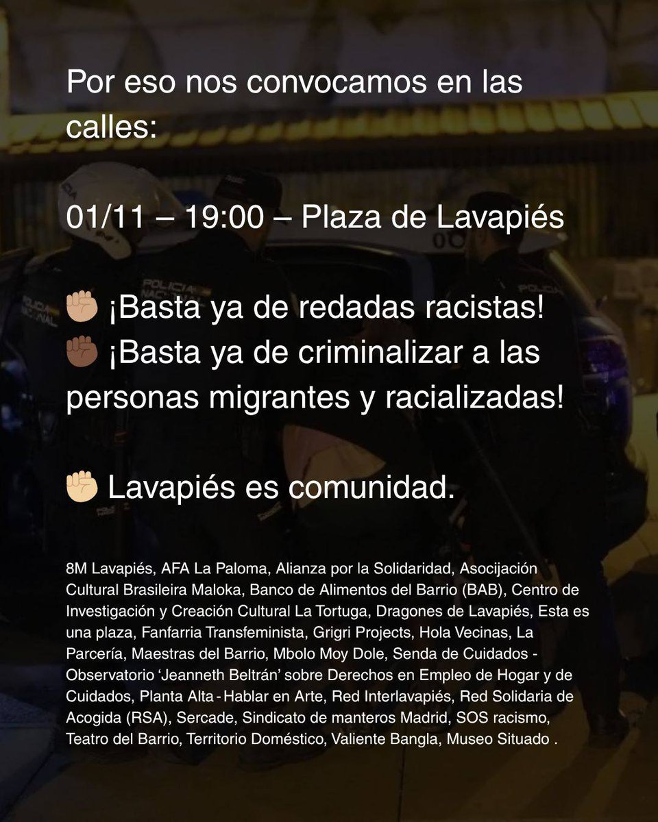 Lavapiés no se calla. Lavapiés se cuida.
Donde quieren sembrar miedo, florece comunidad. 🌱✊📅 Mañana, 01/11 – 19:00 h
📍 Plaza de Lavapiés

✊¡Contra las redadas racistas y la criminalización de las personas migrantes!
#LavapiésEsComunidad #Madrid #Justicia #Antirracismo