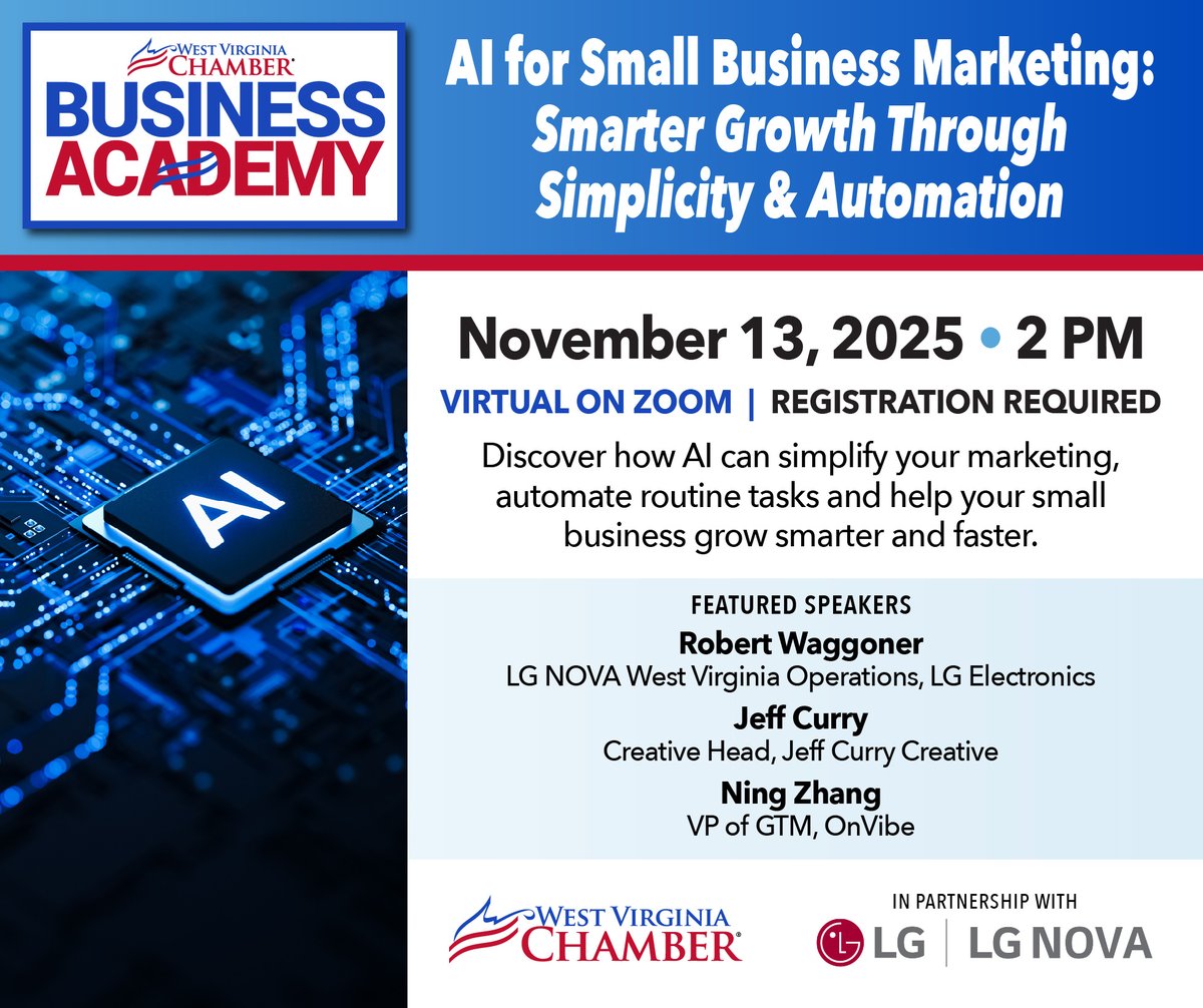 REGISTER TODAY: BUSINESS ACADEMY: Al for Small Business Marketing: Smarter Growth Through Simplicity &amp; Automation

🗓️ Join the <a href="/WVaChamber/">West Virginia Chamber</a> &amp; LG Nova on Wednesday, Nov. 13, at 2 PM

The event is free to attend, but registration is required.

Register Here: us06web.zoom.us/webinar/regist…