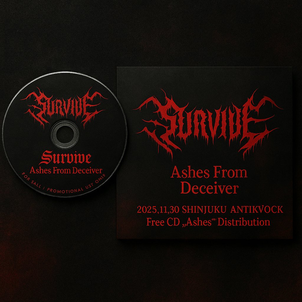 この音は、金のために作られたものではない。

それは、生き延びた者の証だ。

New CD “Ashes” — Free Distribution
2025.11.30 新宿ANTIKNOCK
MANTAS (ex-VENOM) × SURVIVE

Limited copies only.

This is not a comeback.
It’s a resurrection.