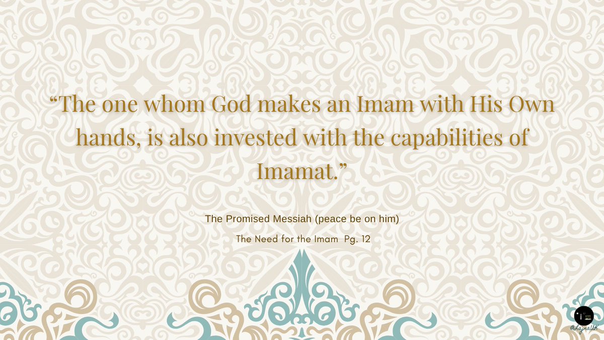 An extract from the book ‘The Need for the Imam’ by the Promised Messiah (peace be on him)