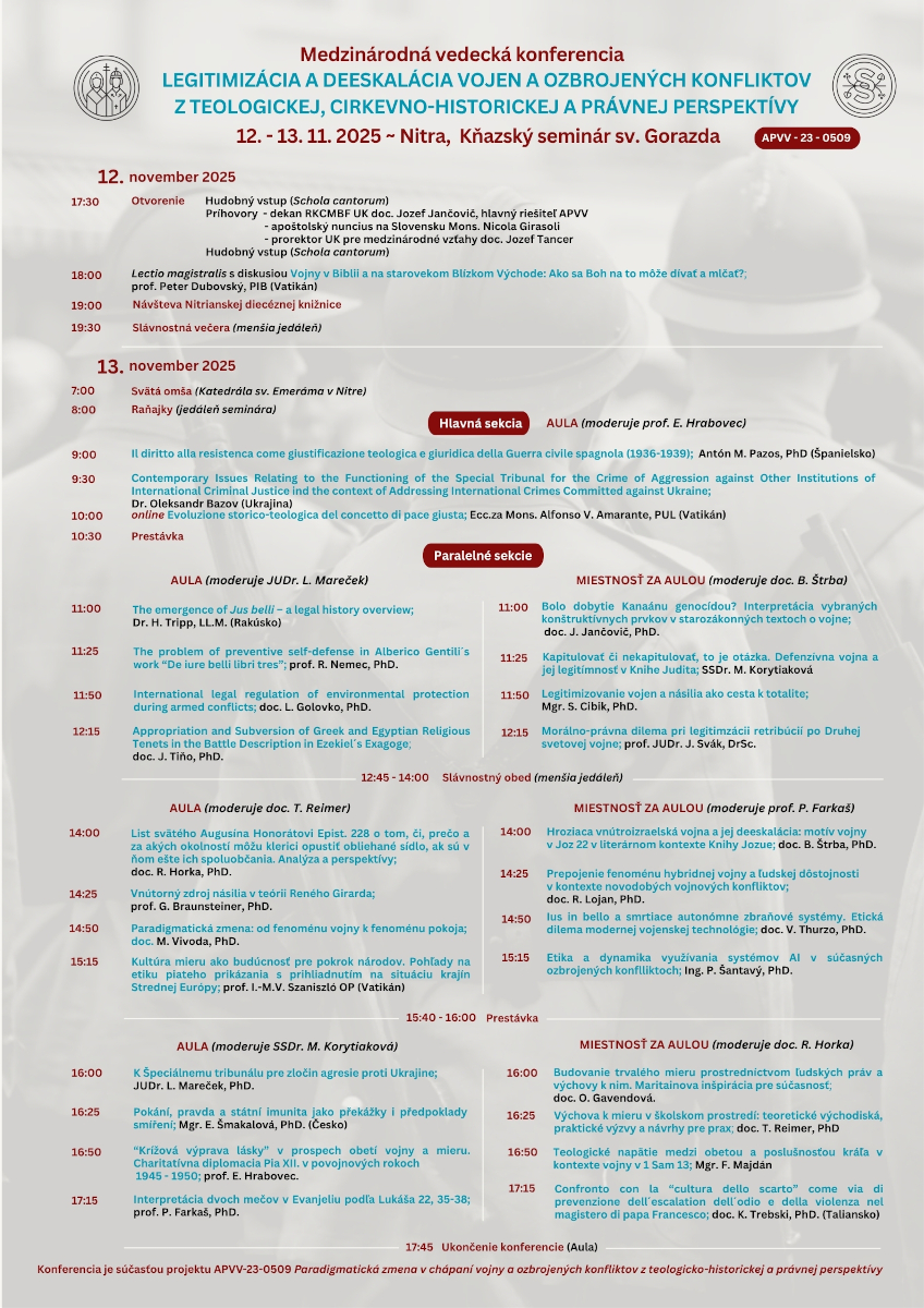 Zverejnený program konferencie Legitimizovanie a deeskalácia vojen a ozbrojených konfliktov z teologickej, cirkevno-historickej a právnej perspektívy
frcth.uniba.sk/detail-aktuali…