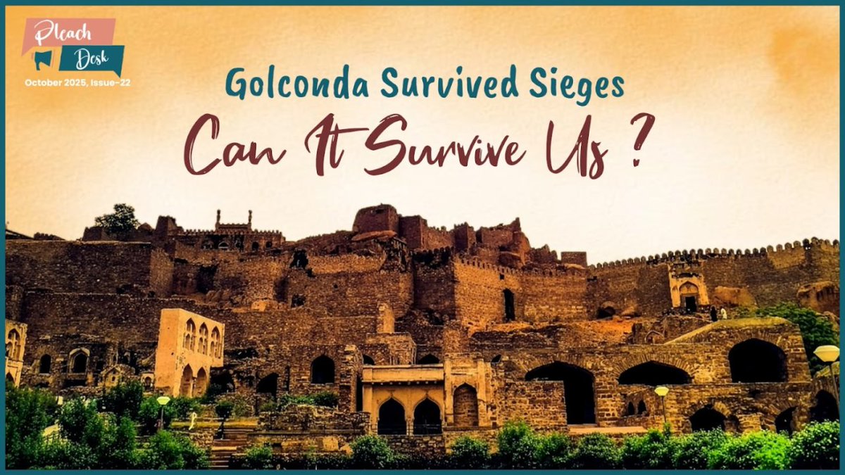 Pleach_India's tweet image. This month’s PLEACH Desk confronts an uncomfortable truth: from Golconda’s desecrated walls to India Gate’s gutka stains, our civic apathy is erasing the very heritage that defines us. We ask “Golconda survived sieges. Can it survive us?” as our ongoing campaign #TouchMeNot