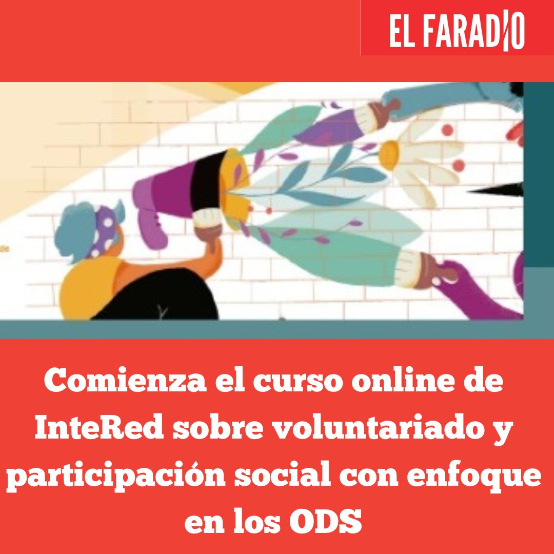 elfaradio's tweet image. Comienza el curso online de @InteRed_ong , miembro de @CantabriaONGD sobre voluntariado y participación social con enfoque en los #ODS  
elfaradio.com/2025/10/29/com…
#ONGD #InteRed