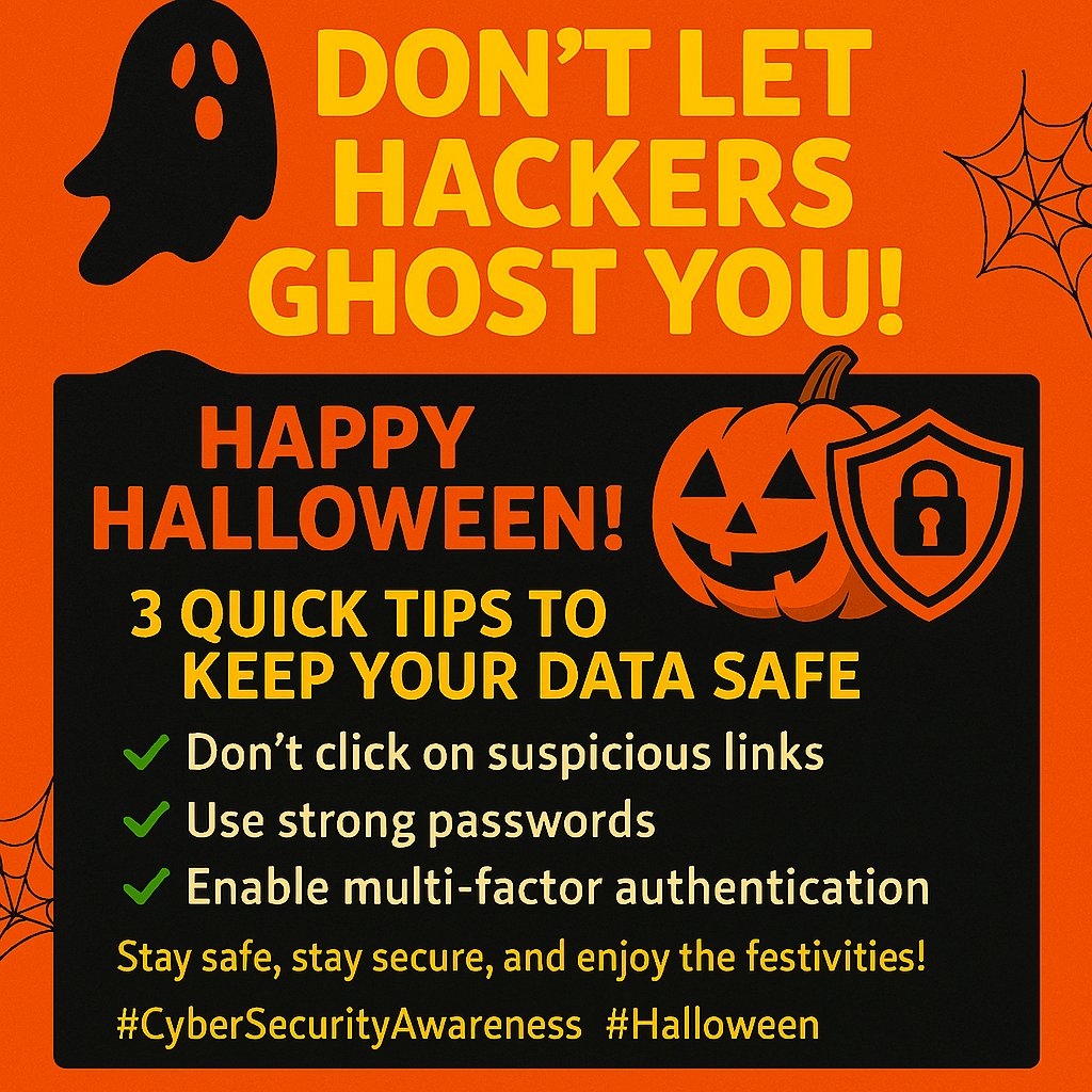 hubtechnical's tweet image. 🎃 Happy Halloween! 👻

Don’t let hackers ghost you! While we’re all about spooky fun today, make sure the only scares come from costumes—not cyber threats.

Stay safe, stay secure, and enjoy the festivities! 🕸️

#CyberSecurityAwareness #Halloween #HUBTech #ManagedServices