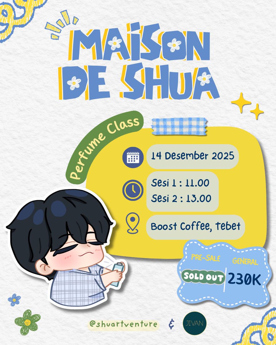 shuartventure's tweet photo. GENERAL SALE: 5 NOVEMBER 2025 | 19.00 WIB 🚨 

𝐉𝐨𝐬𝐡𝐮𝐚’𝐬 𝐀𝐫𝐭𝐕𝐞𝐧𝐭𝐮𝐫𝐞 – Maison de Shua

𝗣𝗘𝗥𝗙𝗨𝗠𝗘 𝗖𝗟𝗔𝗦𝗦 with Jivan 🌸💦

📌 14 Desember 2025 | 🕚 11.00 WIB
🧭 Boost Coffee, Tebet
💸 Gensale: 230K

🔗 RSVP: https://t.co/0T4WY1oTjT

#ArtVenturewithShu https://t.co/inbskrAVSg