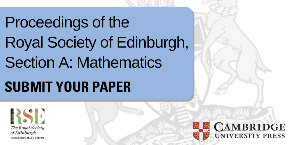 Interested in submitting your article to Proceedings of the Royal Society of Edinburgh, Section A: Mathematics? Click here for more information. 
📚 cup.org/4nnhOCY