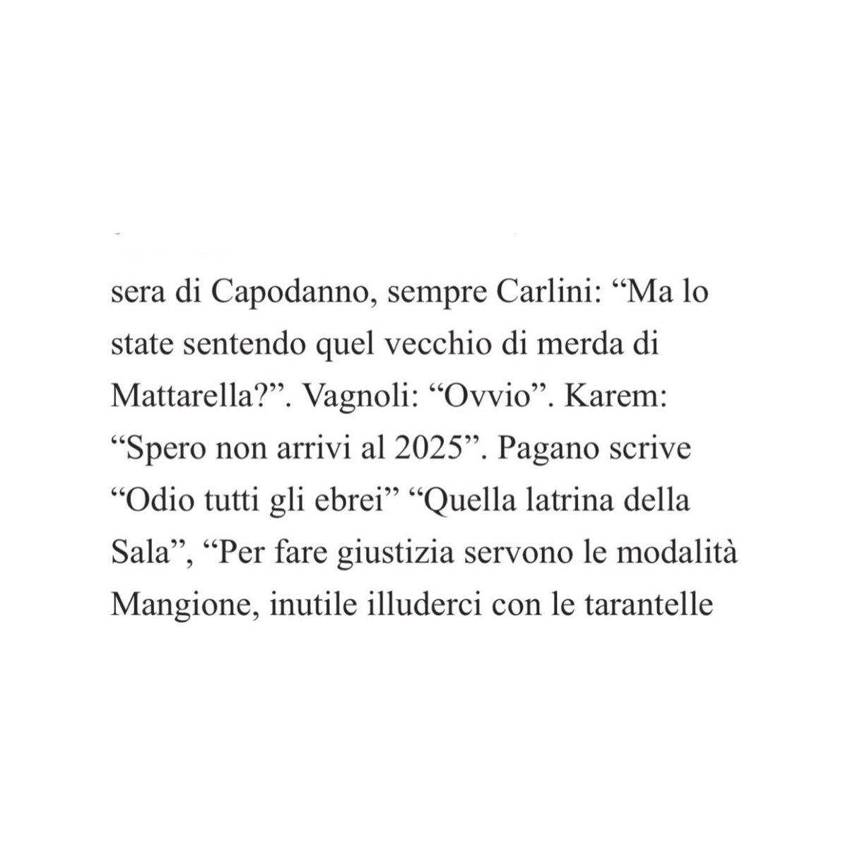 1/2 Ci siamo fatti spiegare i diritti umani da quelli che godono quando l’Iran rapisce una giornalista. E augurano la morte al presidente della Repubblica italiana che cita la giornalista nel discorso di Capodanno. Ci siamo fatti spiegare le molestie dagli indagati per stalking.
