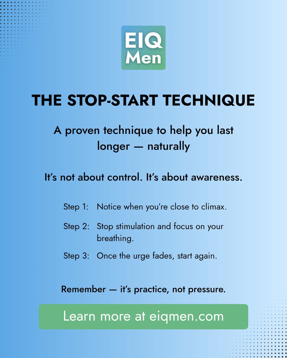EIQ_Men's tweet image. The Stop-Start Technique is a simple but powerful way to build sexual control — without medication.

When you feel close to climax, pause.
Breathe. Let the intensity settle. Then start again.

#StopStartTechnique #PrematureEjaculationHelp #MensSexualHealth #EIQmen